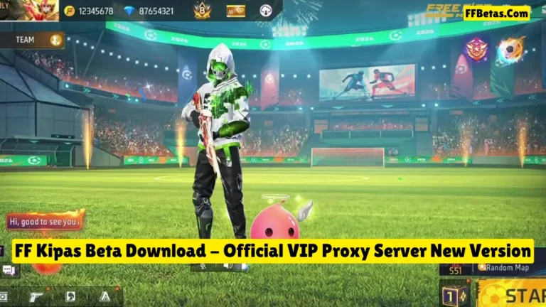 FF Kipas Beta Download OB54 [VIP Proxy Server] Free Fire 2026
